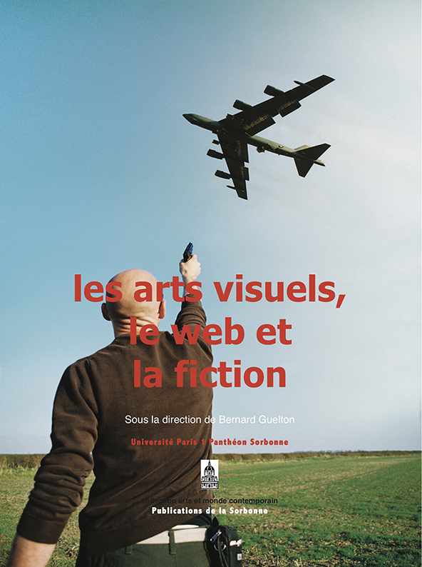 Colloque «Les arts visuels, le web et la fiction»